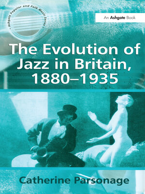 cover image of The Evolution of Jazz in Britain, 1880–1935